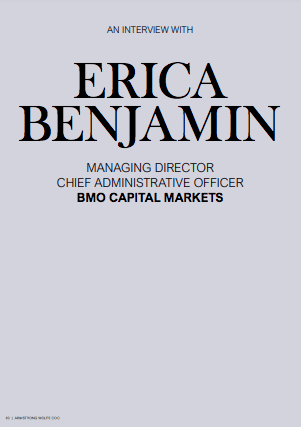 An Interview with Erica Benjamin, Managing Director, Chief Administrative Officer, BMO Capital Markets