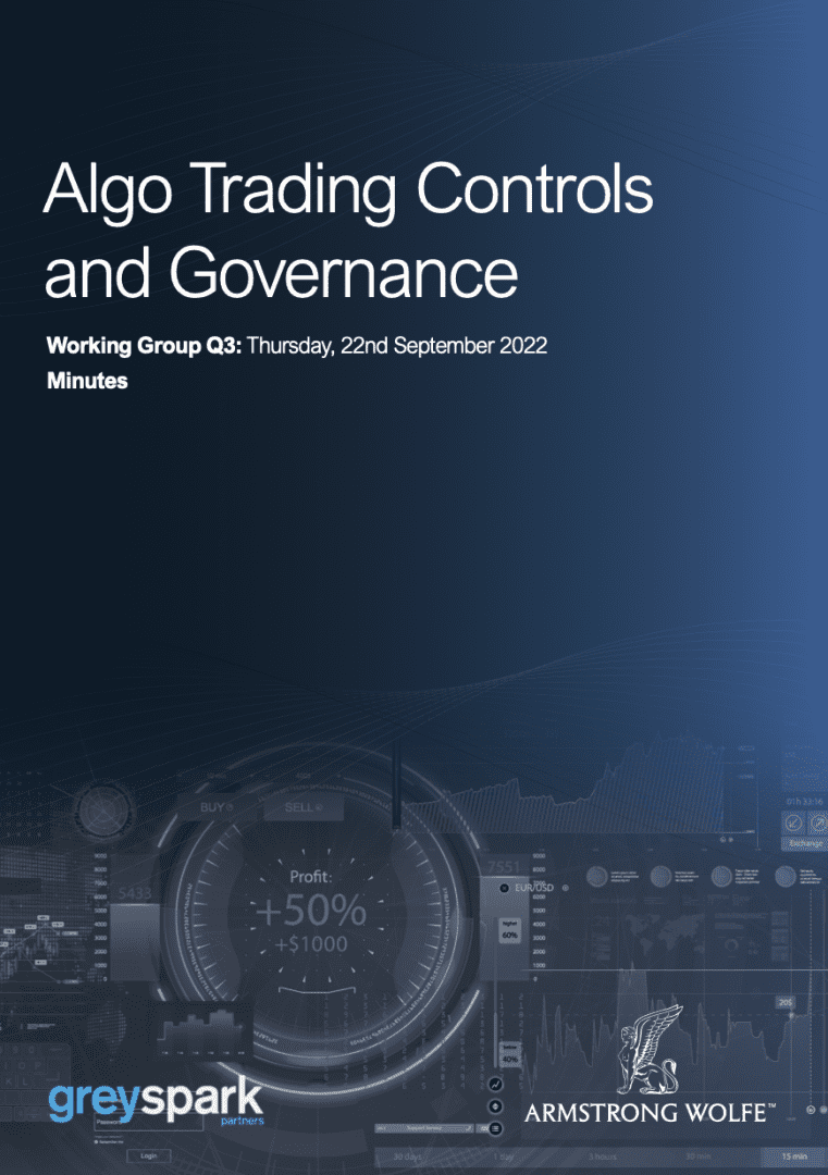 Algo Trading Controls and Governance – Working Group Q3 22.9.2022 Minutes